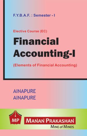 Financial Accounting FYBAF - I Semester I Manan Prakashan