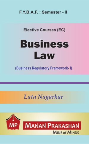 Business Law FYBAF - Business Regulatory Framework - Paper - I Semester II Manan Prakashan