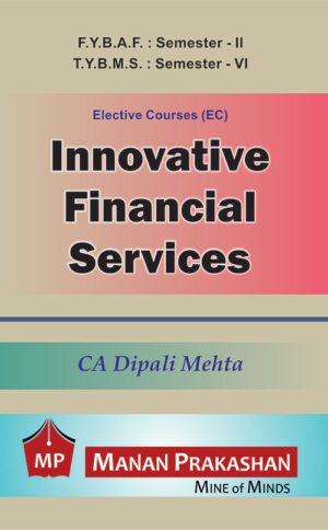 Innovative Financial Services FYBAF II / TYBMS VI Manan Prakashan