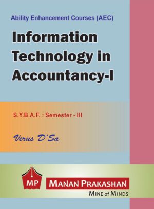 Information Technology in Accountancy SYBAF - I Semester - III Manan Prakashan