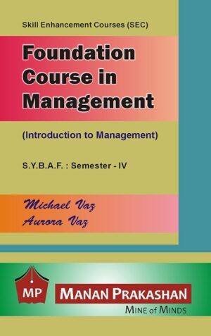 Foundation Course in Management SYBAF Semester IV Manan Prakashan