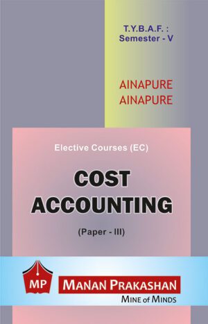 Cost Accounting TYBAF Semester V Manan Prakashan
