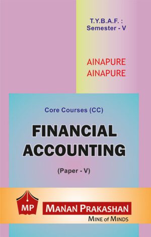 FINANCIAL ACCOUNTING Paper V TYBAF Semester V Manan Prakashan
