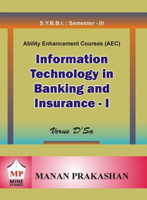 Information Technology in Banking and Insurance SYBBI- I SYBBI Semester III Manan Prakashan