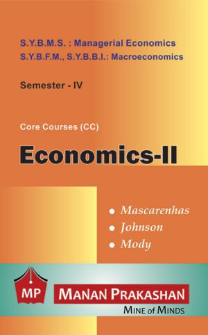 Economics SYBMS (Managerial Economics), SYBFM SYBBI (Macroeconomics) Semester IV Manan Prakashan