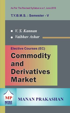 Commodity and Derivatives Market TYBMS Semester V Manan Prakashan