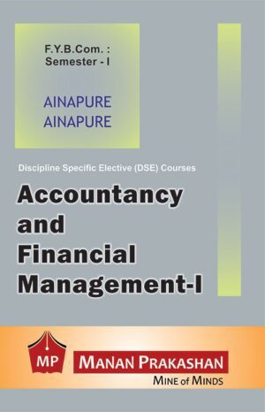 Accountancy and Financial Management FYBCOM - I Semester I Manan Prakashan