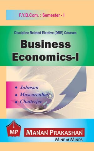 Business Economics FYBCOM - I Semester I Manan Prakashan