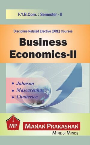 Business Economics FYBCOM II Semester II Manan Prakashan