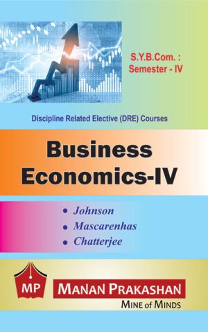 Business Economics SYBCOM - IV Semester IV Manan Prakashan