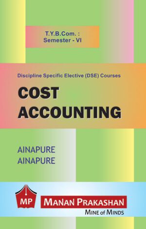 Cost Accounting TYBCOM Semester VI Manan Prakashan