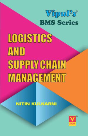 Logistics and supply chain management TYBMS Semester V Vipul Prakashan