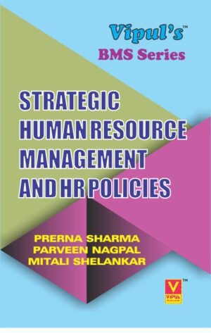 Strategic HR Management and HR Policies TYBMS Semester V Vipul Prakashan