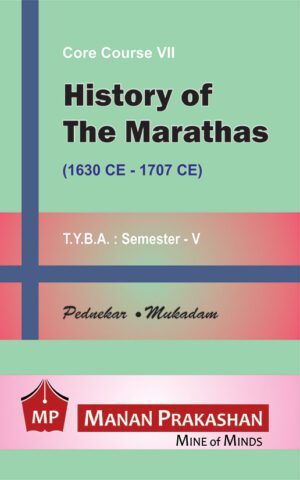 History of the Marathas TYBA Semester V Manan Prakashan
