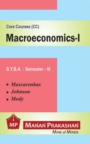 Macroeconomics SYBA - 1 Semester III Manan Prakashan