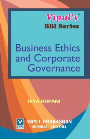 Business Ethics and Corporate Governance I TYBBI Semester V Vipul Prakashan