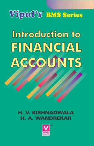 Introduction to Financial Accounting FYBMS Semester I Vipul Prakashan