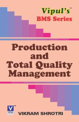 Production and Total Quality Management SYBMS Semester IV Vipul Prakashan