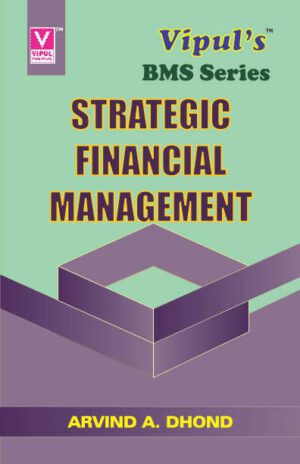 Strategic Financial Management TYBMS Semester VI Vipul Prakashan