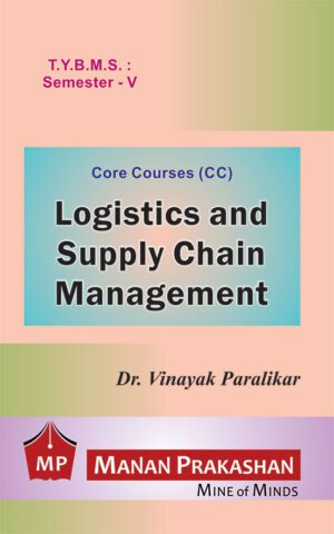 Logistics and Supply Chain Management TYBMS Semester V Manan Prakashan