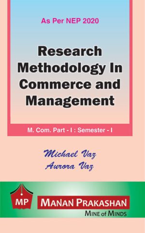 Research Methodology In Commerce and Management MCOM Semester I Manan Prakashan